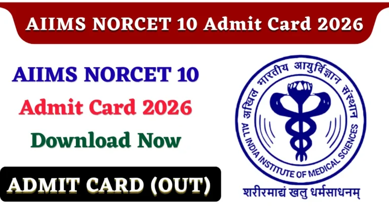 AIIMS NORCET 10 Admit Card 2026 (OUT) – Download Now @ aiimsexams.ac.in